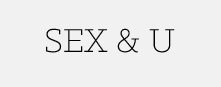 Sex & U